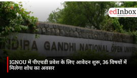 IGNOU में पीएचडी प्रवेश के लिए आवेदन शुरू, 36 विषयों में मिलेगा शोध का अवसर