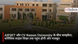 AIFSET और CV Raman University के बीच समझौता, फोरेंसिक साइंस शिक्षा तक पहुंच होगी और मजबूत