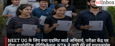 NEET UG के लिए नया एडमिट कार्ड अनिवार्य, परीक्षा केंद्र पर होगा बायोमेट्रिक वेरिफिकेशन; NTA ने जारी की नई गाइडलाइंस
