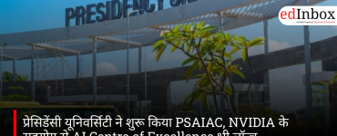 प्रेसिडेंसी यूनिवर्सिटी ने शुरू किया PSAIAC, NVIDIA के सहयोग से AI Centre of Excellence भी लॉन्च