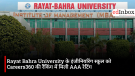 Rayat Bahra University के इंजीनियरिंग स्कूल को Careers360 की रैंकिंग में मिली AAA रेटिंग
