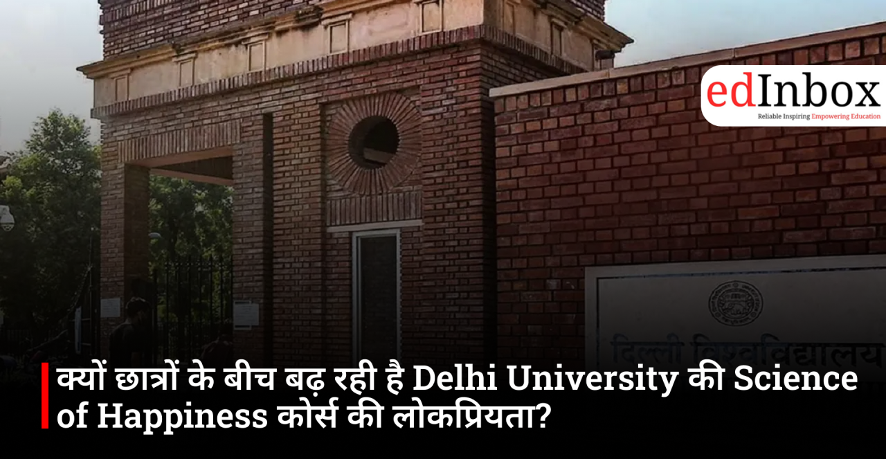 Why is the popularity of Delhi University's 'Science of Happiness' course growing among students?