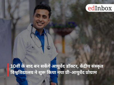 Become an Ayurveda doctor after Class 10: Central Sanskrit University launches new Pre-Ayurveda program