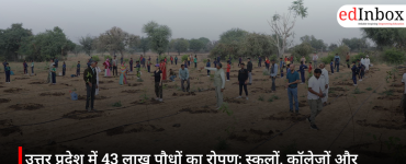Planting of 4.3 million saplings in Uttar Pradesh: Schools, colleges, and universities boost the green drive 