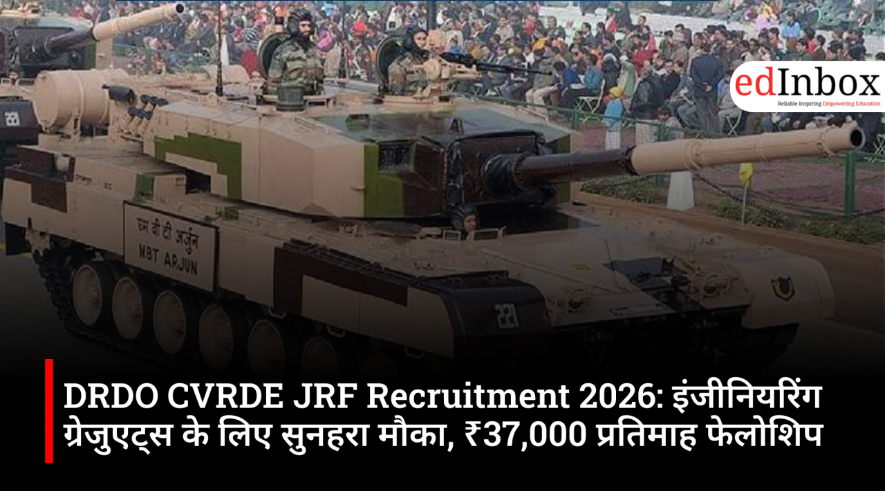 DRDO CVRDE JRF Recruitment 2026: Golden opportunity for engineering graduates; fellowship of ₹37,000 per month