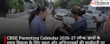 CBSE Parenting Calendar 2026-27 Launched: Emphasis on School-Parent Partnership for Holistic Student Development