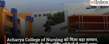 Acharya College of Nursing Earns Major Honor; Secures a Spot Among Karnataka's Top Nursing Colleges for 2026