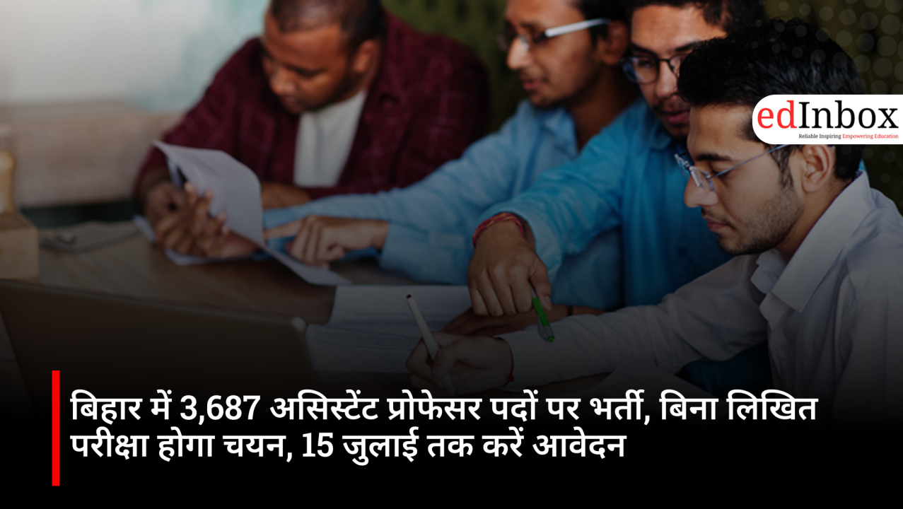 Recruitment for 3,687 Assistant Professor posts in Bihar; selection to be made without a written exam