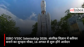 ISRO VSSC Internship 2026: A golden opportunity to build a career in space science; applications open on August 14
