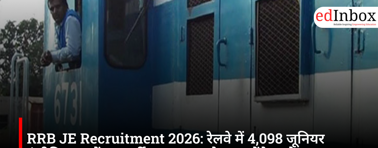 RRB JE Recruitment 2026: Recruitment for 4,098 Junior Engineer posts in the Railways; applications to begin on August 14