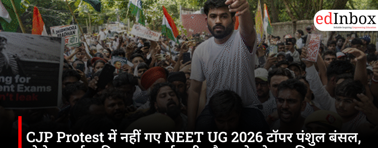 NEET UG 2026 topper Panshul Bansal did not attend the CJP protest; says, "I chose studying over protesting and improved my score
