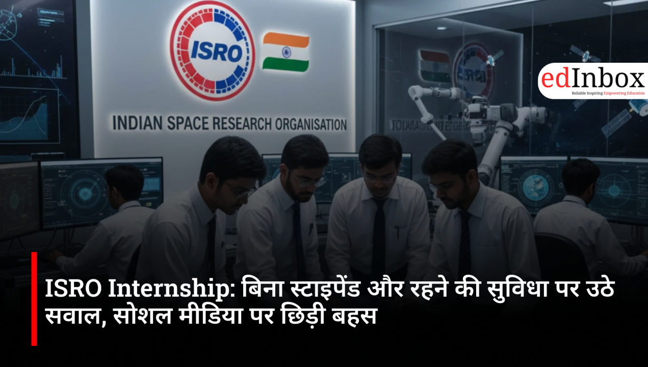 ISRO Internship: Questions raised over lack of stipend and accommodation; debate erupts on social media