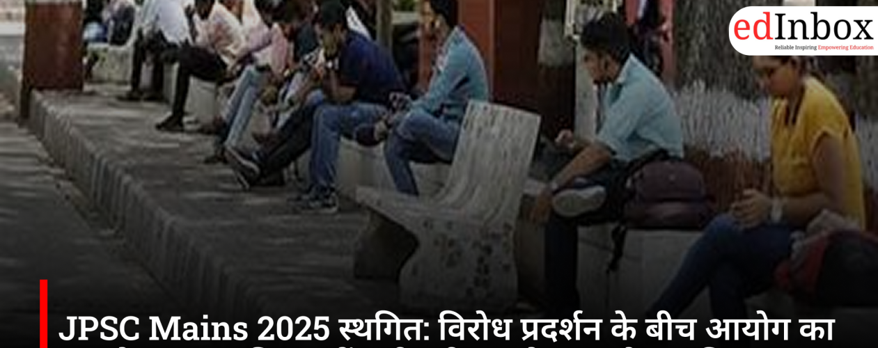 JPSC Mains 2025 Postponed: Commission's major decision amidst protests; find out why the exam was deferred and the details of the entire controversy