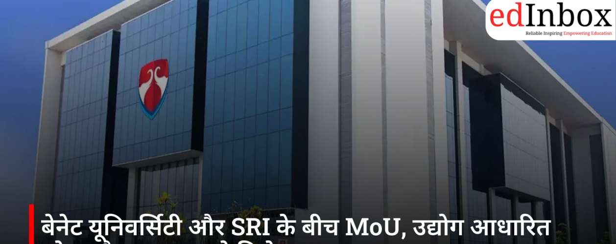 MoU signed between Bennett University and SRI; industry-based research and innovation to get a boost