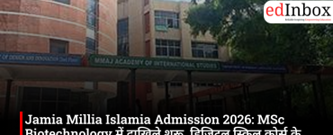 Jamia Millia Islamia Admission 2026: Admissions open for MSc Biotechnology; opportunity to apply for digital skill courses as well