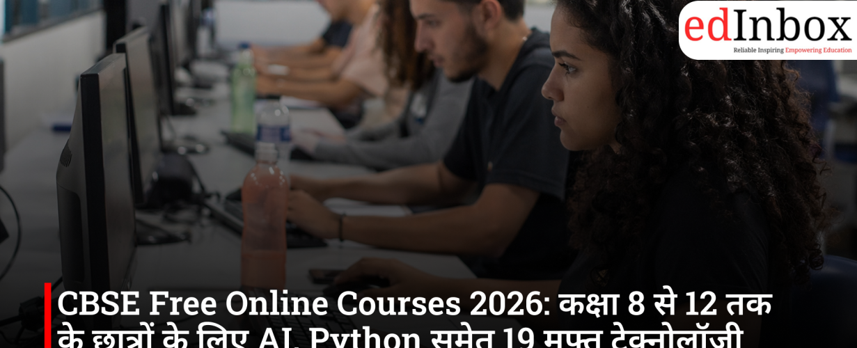 CBSE Free Online Courses 2026: 19 free technology courses, including AI and Python, for students in classes 8 to 12