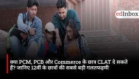Can PCM, PCB, and Commerce students take the CLAT? Find out the biggest misconception among Class 12 students