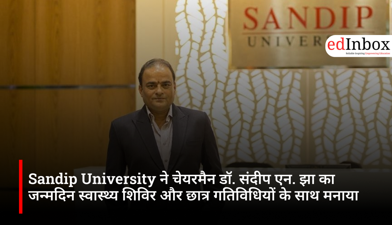 Sandip University celebrated Chairman Dr. Sandip N. Jha's birthday with a health camp and student activities