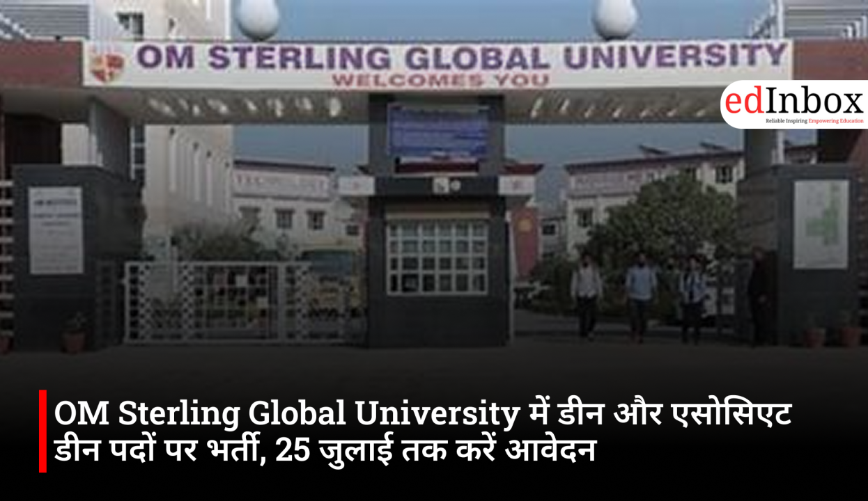 Recruitment for Dean and Associate Dean positions at OM Sterling Global University; apply by July 25