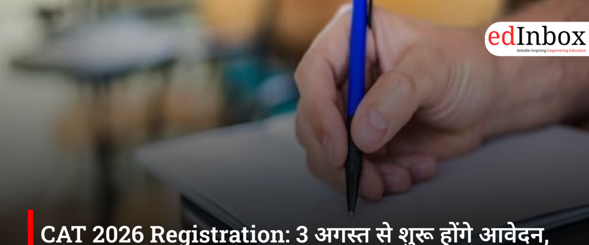 CAT 2026 Registration Begins on August 3: Check Eligibility, Exam Date, Fees, Admit Card and Important Dates