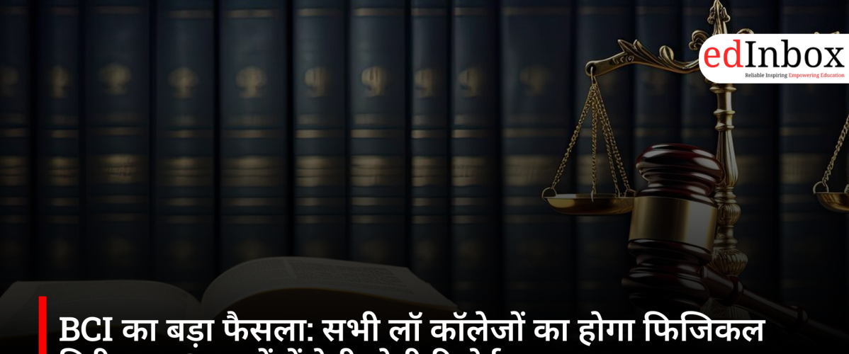 BCI Directs Universities to Inspect All Law Colleges Within Six Weeks, Warns Against Irregular Weekend Classes 