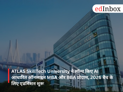 ATLAS SkillTech University Launches AI-Powered Online MBA and BBA Programmes, Admissions Open for 2026