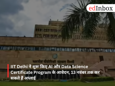 IIT Delhi opens applications for AI and Data Science Certificate Programs; apply by November 13