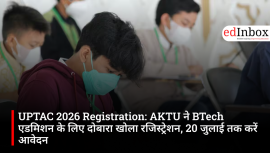 UPTAC 2026 Registration: AKTU reopens registration for B.Tech admissions; apply by July 20