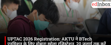 UPTAC 2026 Registration: AKTU reopens registration for B.Tech admissions; apply by July 20