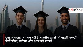 Why is Dubai the top choice for Indian students? Find out about fees, visas, career prospects, and major benefits