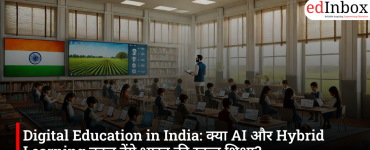 Digital Education in India: How AI, Hybrid Learning and NEP 2020 Are Transforming School Education
