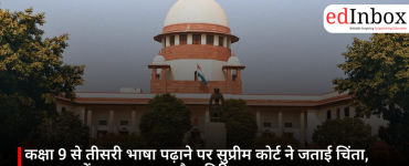 Supreme Court expresses concern over teaching a third language from Class 9; says it could increase the burden on students