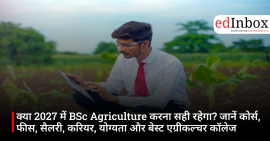 Is pursuing a B.Sc. in Agriculture in 2027 a good idea? Find out about the course, career prospects and the best agriculture colleges
