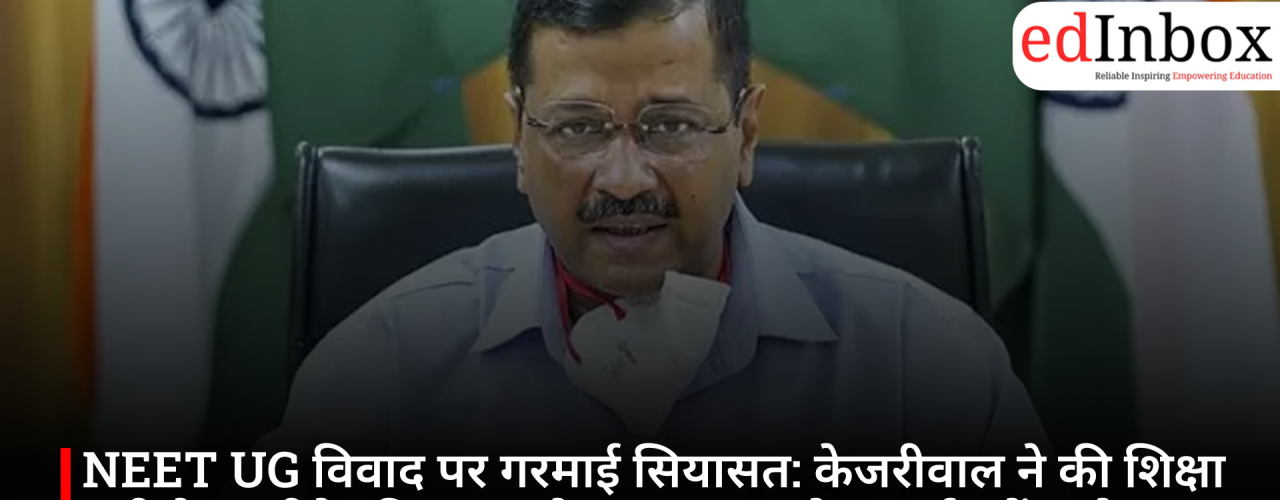 NEET UG 2026 controversy: Kejriwal demands Education Minister's resignation, comes out in support of Sonam Wangchuk