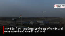 Adani Green creates history: Becomes India's first company to surpass 20 GW of renewable energy capacity