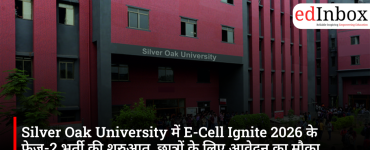 Silver Oak University Opens Phase 2 Recruitment for E-Cell Ignite 2026