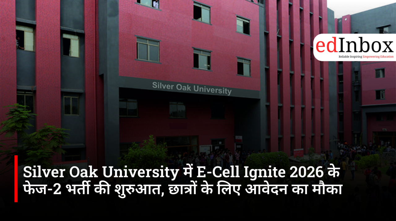 Silver Oak University Opens Phase 2 Recruitment for E-Cell Ignite 2026