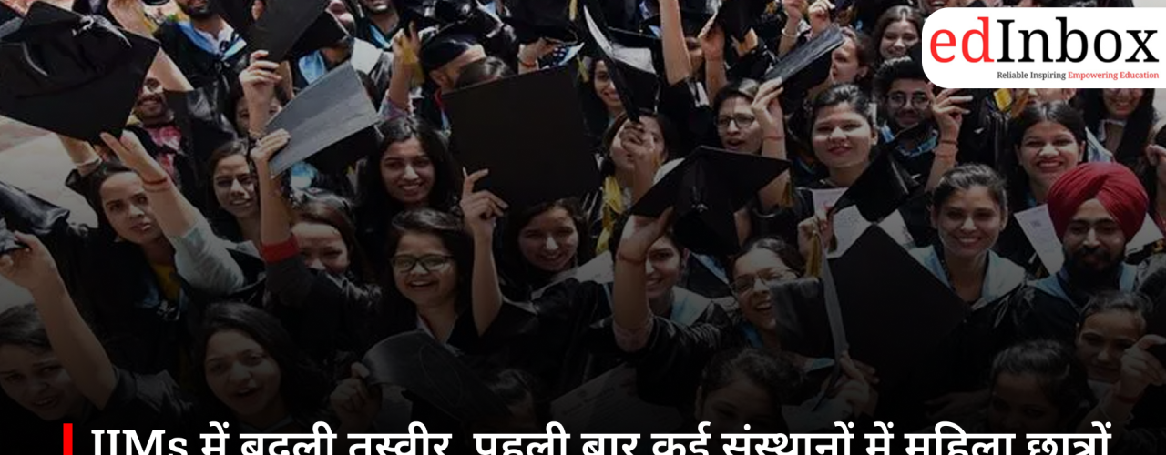 Women Cross 50% Enrollment in Several IIMs as Gender Diversity Reshapes MBA Education