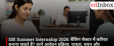 SBI Summer Internship 2026: Eligibility, Selection Process, Application, Stipend and Everything Students Need to Know