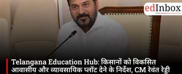 Telangana CM Revanth Reddy Directs Developed Plots for Farmers Giving Land for Future City Education Hub