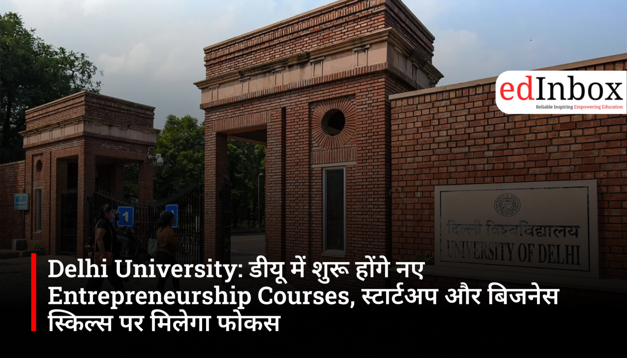 Delhi University Plans New Entrepreneurship Courses, Arabic and Persian Certificate Programs Likely Soon
