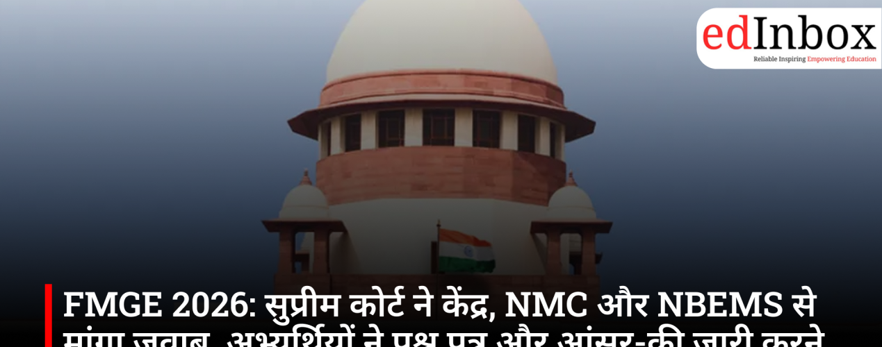 FMGE 2026: Supreme Court seeks response from Centre, NMC, and NBEMS
