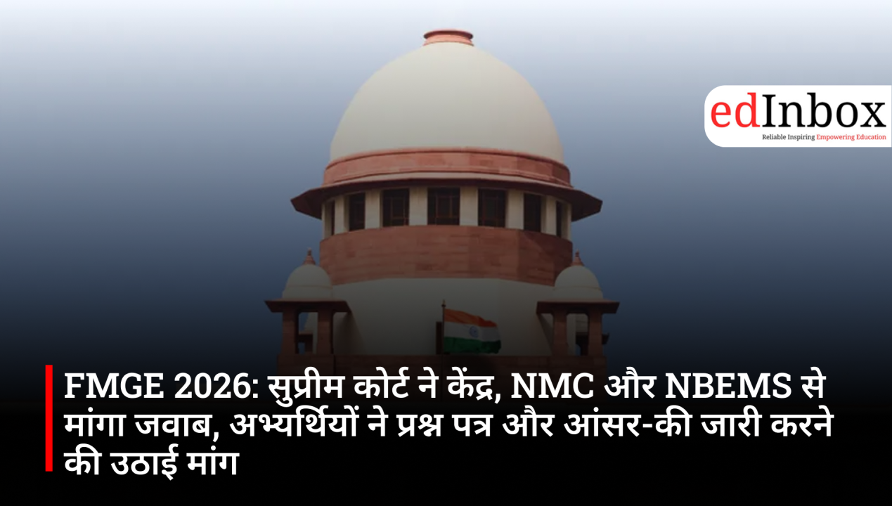 FMGE 2026: Supreme Court seeks response from Centre, NMC, and NBEMS
