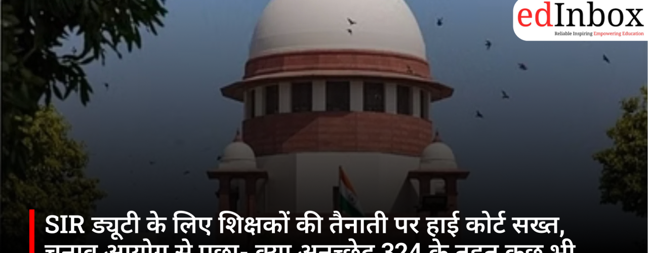 Delhi High Court Questions Election Commission Over Deployment of Teachers for SIR Duty