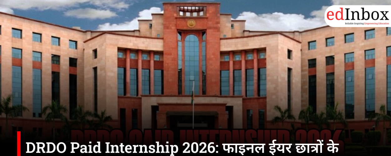 DRDO Paid Internship 2026: 6-month paid internship for final-year students; apply by July 15