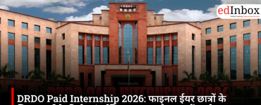 DRDO Paid Internship 2026: 6-month paid internship for final-year students; apply by July 15