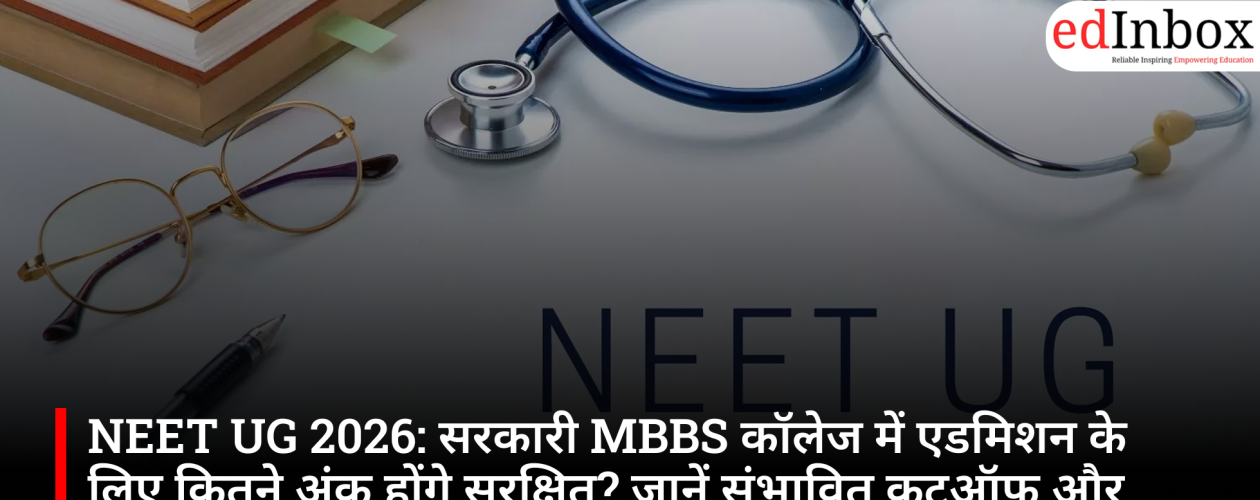 NEET UG 2026: What score ensures admission to a government MBBS college? Know the expected cut-off and safe score