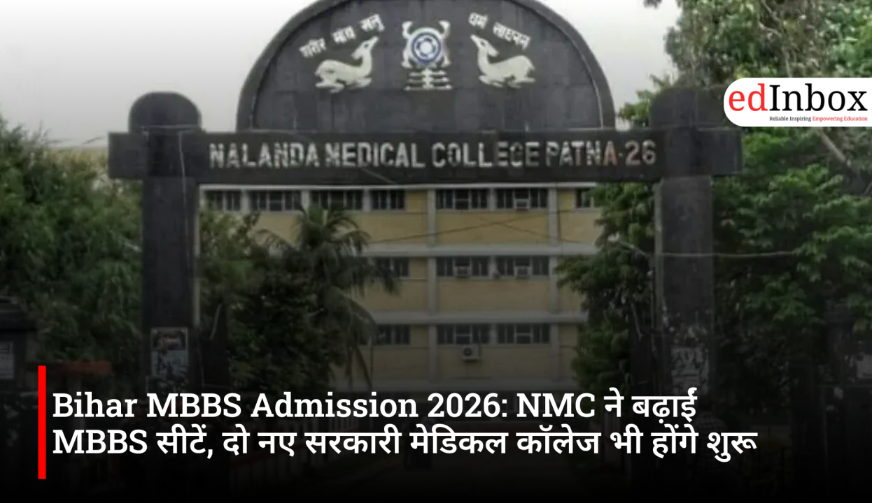 Bihar MBBS Admission 2026: NMC increases MBBS seats; two new government medical colleges to also open
