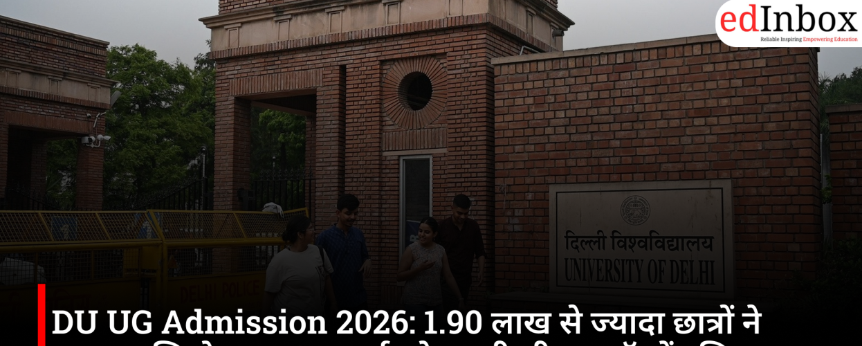 DU UG Admission 2026: Over 1.90 lakh students have registered; first seat allotment list on July 16
