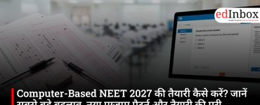 How to prepare for the computer-based NEET 2027? Learn about new exam pattern, and the complete preparation strategy